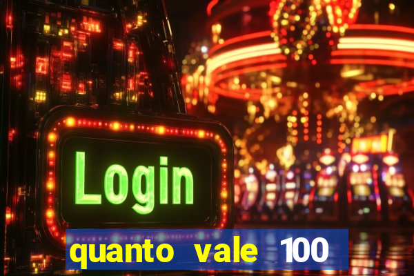 quanto vale 100 pesos em real